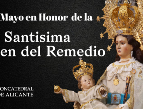 Mes de Mayo. Alicante honra su Patrona en la Concatedral.